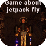 Game about jetpack fly