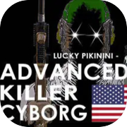 Lucky Pikinini - Advanced Killer Cyborg