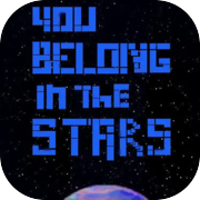 You Belong in the Stars