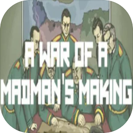 A War of a Madman's Making