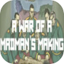 A War of a Madman's Making
