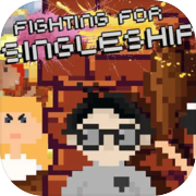 Fighting for Singleship: I am Chased by a Bunch of Women But I Just Want to Play Video Games