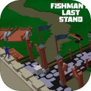 Fishman's Last Stand