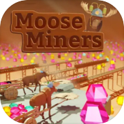 Moose Miners