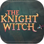 The Knight Witch