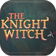 The Knight Witch
