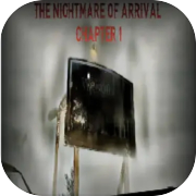 The Nightmare Of Arrival Chapter 1