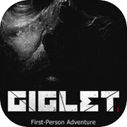 GIGLET₁ First-Person Adventure