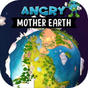 Angry Mother Earth