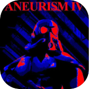 ANEURISM IV