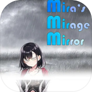 Mira's Mirage Mirror