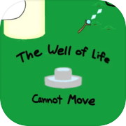 The Well of Life Cannot Move