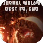 Jurnal Malam : Bestfriend