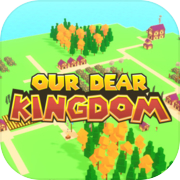 Our Dear Kingdom