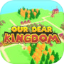 Our Dear Kingdom