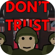 Don't Trust