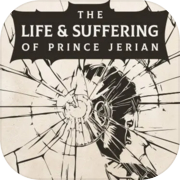 The Life and Suffering of Prince Jerian