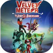 Kapten Velvet Meteor: Lompatan + Dimensi