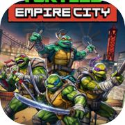 Teenage Mutant Ninja Turtles: Empire City