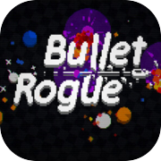 Bullet Rogue