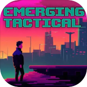Emerging Tactical