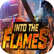 Into The Flames