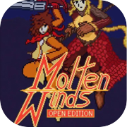 Molten Winds: Open Editon