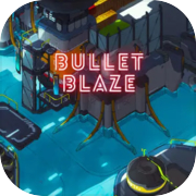 Bullet Blaze