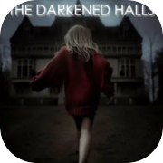 The Darkened Halls