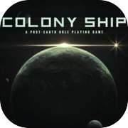 Colony Ship: เกมเล่นตามบทบาทหลังโลก