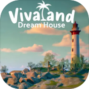 Vivaland: la casa dei sogni