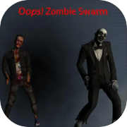 Oops! Zombie Swarm