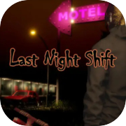 Last Night Shift