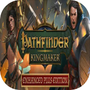 Pathfinder: Kingmaker - Enhanced Plus Edition