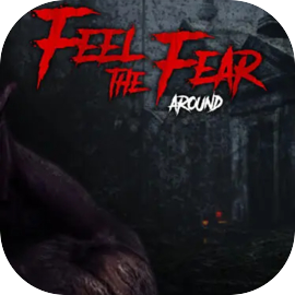 Feel the Fear Around
