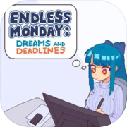 Endless Monday: ความฝันและกำหนดเวลา
