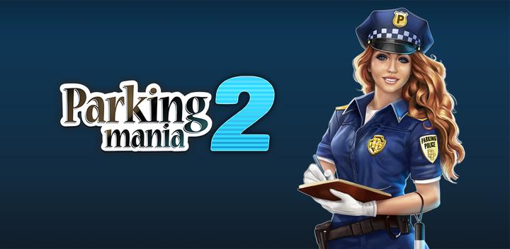 Banner of Parking Mania 2 1.0.1508