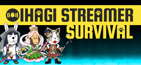 Banner of OIHAGI STREAMER SURVIVAL 