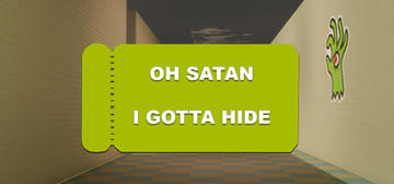 Banner of Oh Satan, I gotta hide 