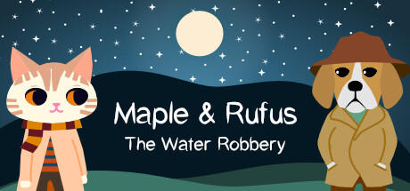 Banner of Maple & Rufus: The Water Robbery 