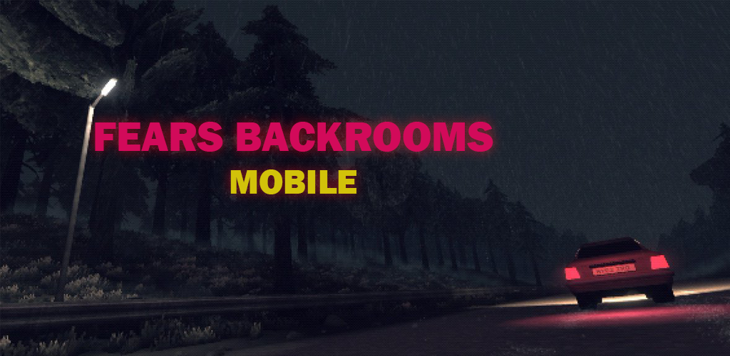 Banner of Fears Backrooms nextbot home 2.1