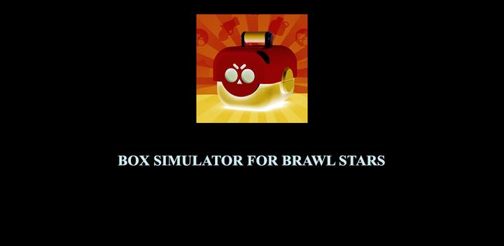 Banner of Box Simulator for Brawl Stars 1.0