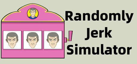 Banner of Randomly Jerk Simulator 