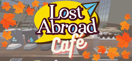 Banner of Lost Abroad Café: A Language Learning Management Sim 