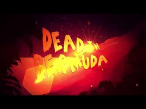 Dead In Bermuda 的影片截圖