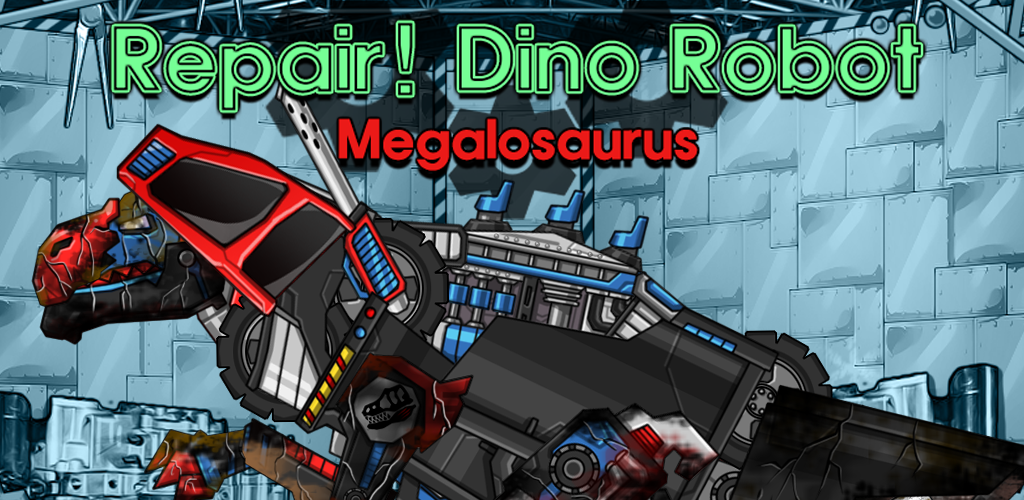 Banner of ¡Reparar!Dino Robot-Megalosaurus 1.0.4