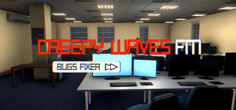 Banner of Creepy Waves FM: Bugs Fixer 