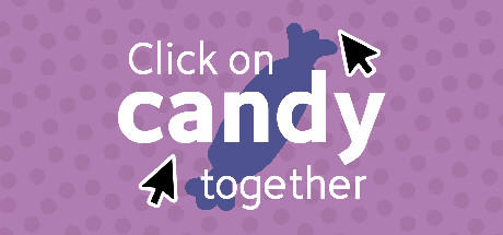 Banner of Click on candy together 