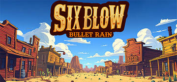 Banner of Six Blow: Bullet Rain 