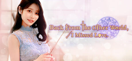 Banner of Back from the other world, I missed love. 